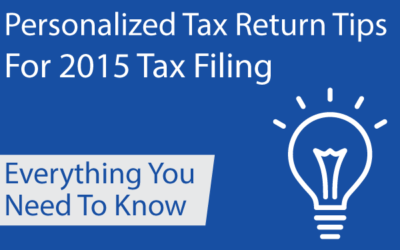 11 Tax Tips For Personalized Taxes [2015 Income Filing]